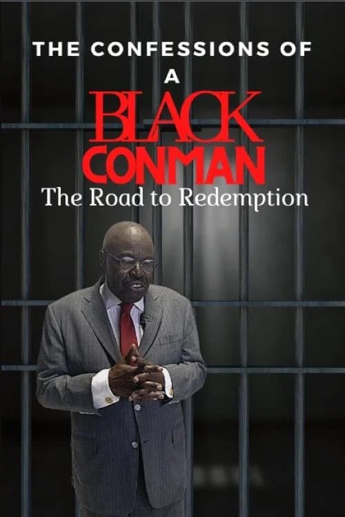 Confessions of a Black Con Man: The Road to Redemption official trailer poster