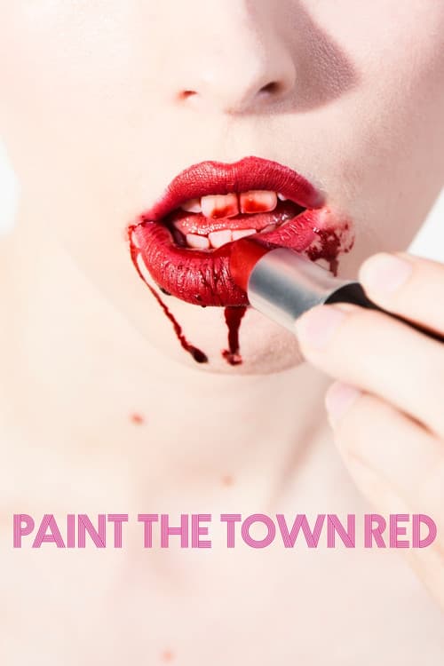 Paint the Town Red official trailer poster