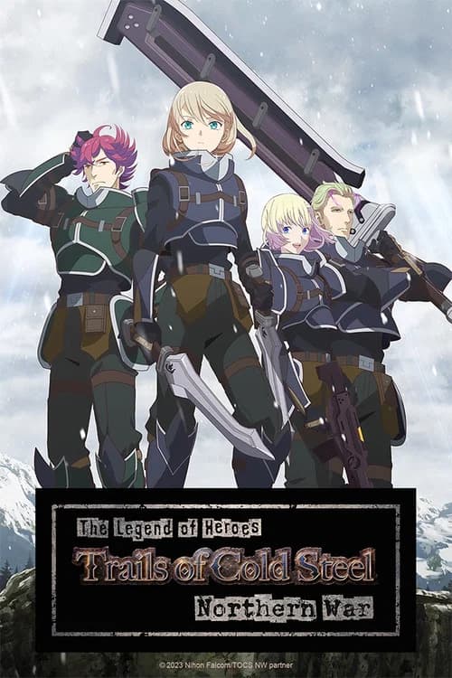 The Legend of Heroes: Trails of Cold Steel - Northern War official trailer poster