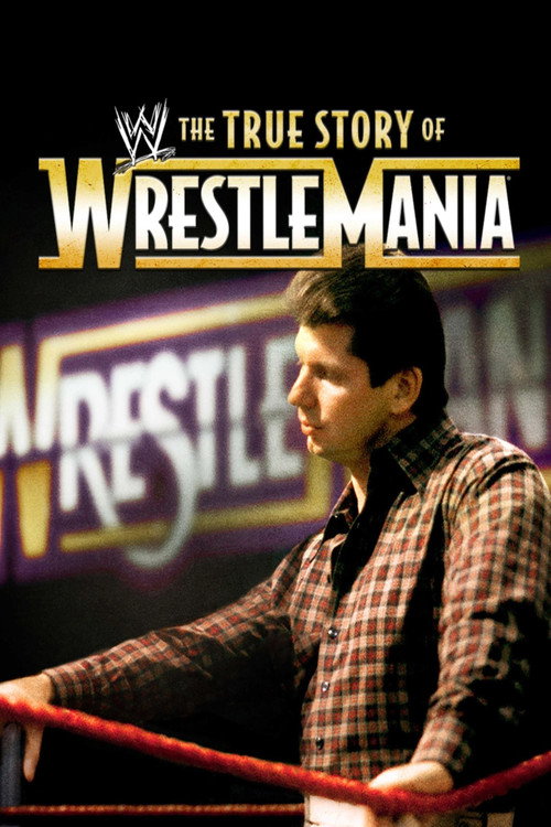The True Story of WrestleMania official trailer poster