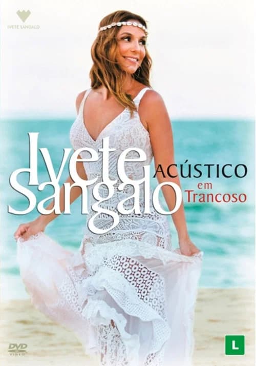 Ivete Sangalo: Acústico em Trancoso official trailer poster