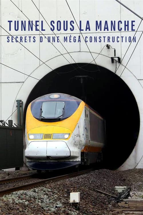 Building the Channel Tunnel official trailer poster