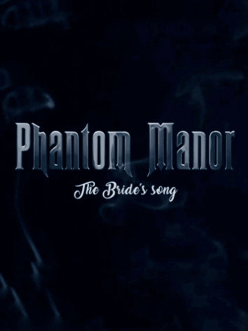 Phantom Manor: The Bride's Song official trailer poster