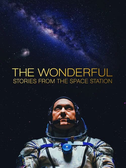 The Wonderful: Stories from the Space Station official trailer poster