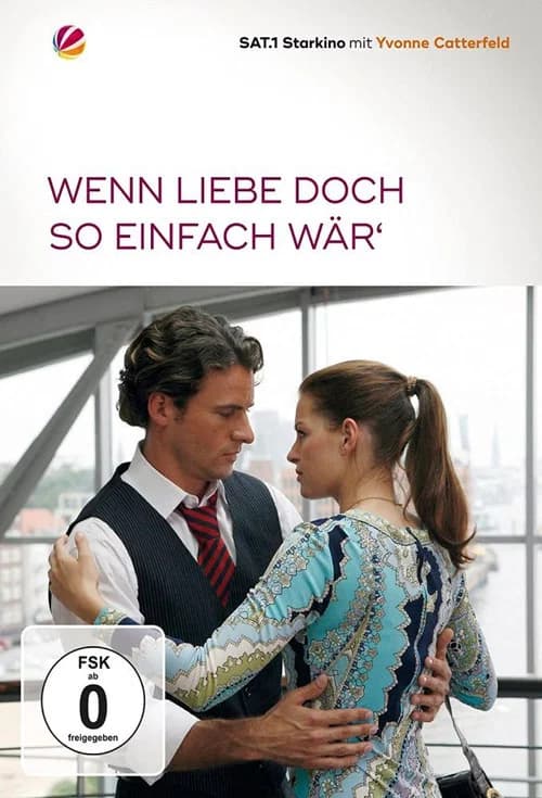 Wenn Liebe doch so einfach wär’ official trailer poster