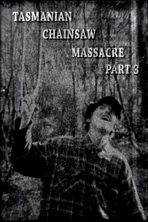 Tasmanian Chainsaw Massacre Part 3 official trailer poster