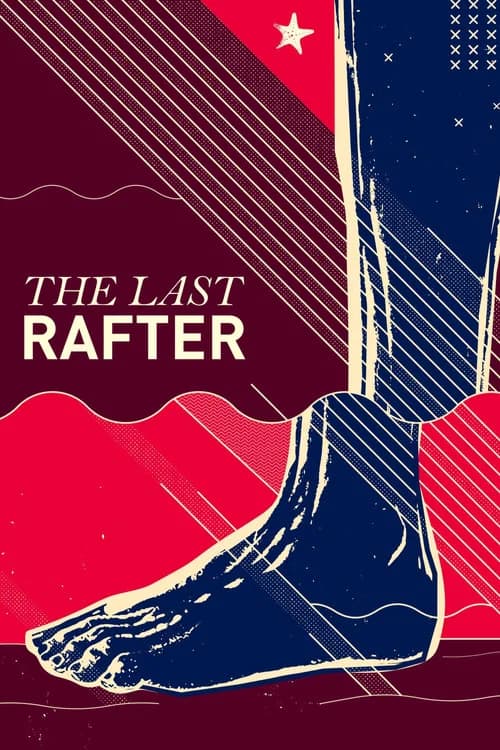 The Last Rafter official trailer poster