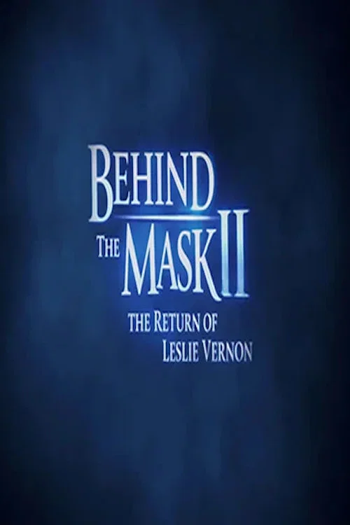 Behind the Mask II: The Return of Leslie Vernon official trailer poster