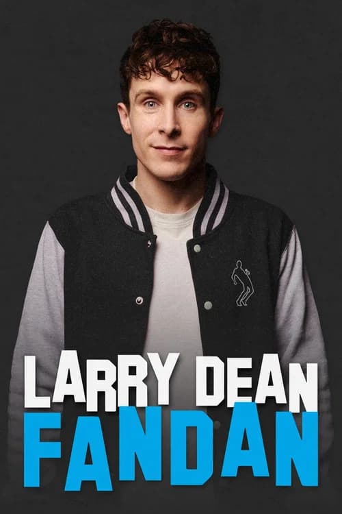 Larry Dean: Fandan official trailer poster
