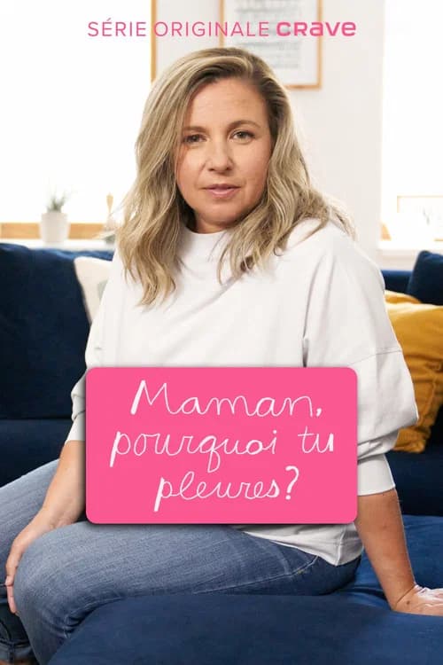Maman, pourquoi tu pleures ? official trailer poster