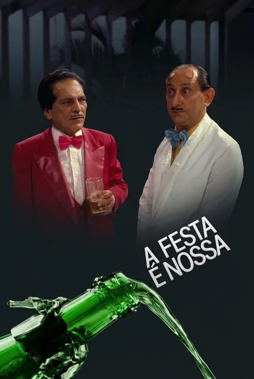 A Festa é Nossa official trailer poster