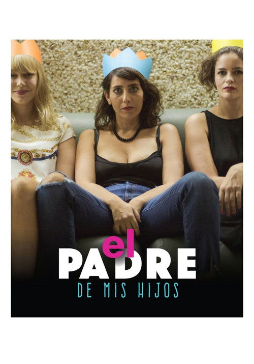 El padre de mis hijos official trailer poster