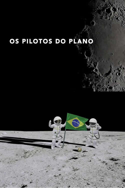Os Pilotos do Plano official trailer poster