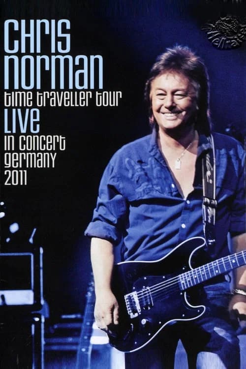 Chris Norman - Time Traveller Tour Live In Concert Germany 2011 official trailer poster