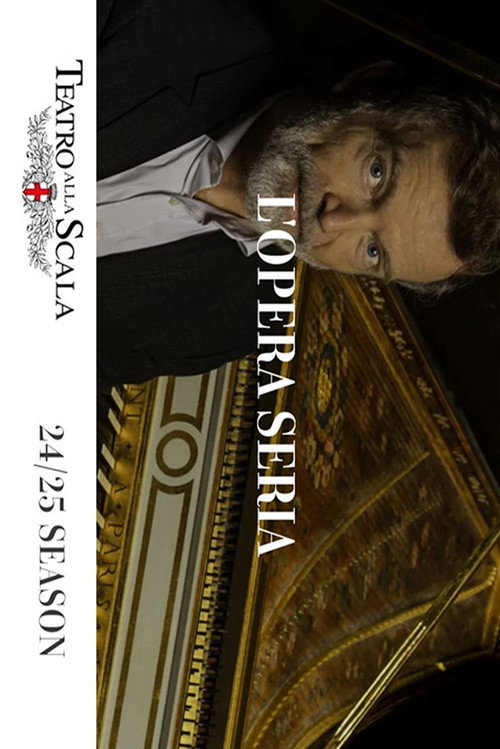 "L'Opera Seria" @ Teatro alla Scala Milan official trailer poster