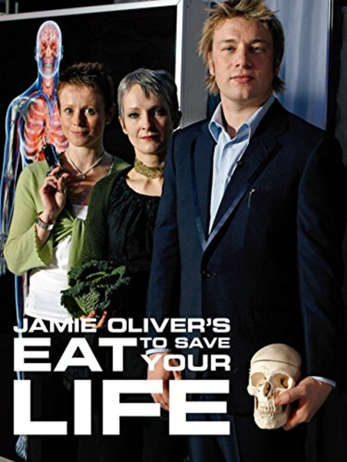 Jamie Oliver's Eat to Save Your Life official trailer poster