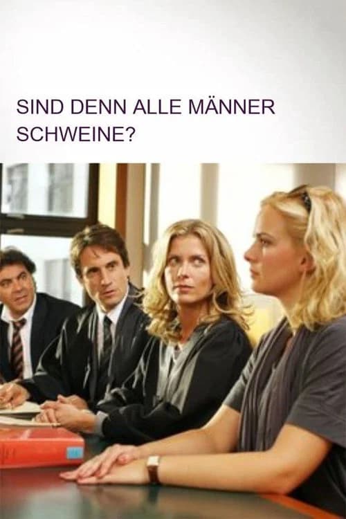 Sind denn alle Männer Schweine? official trailer poster