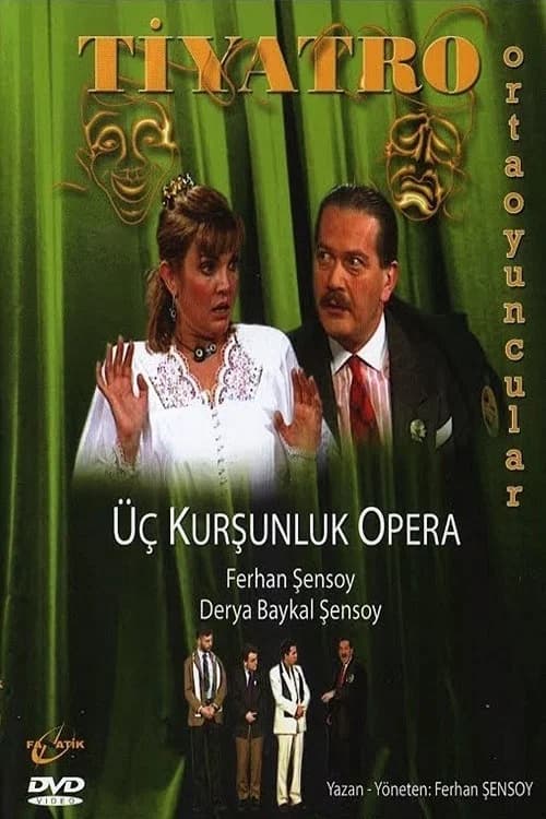 Üç Kurşunluk Opera official trailer poster