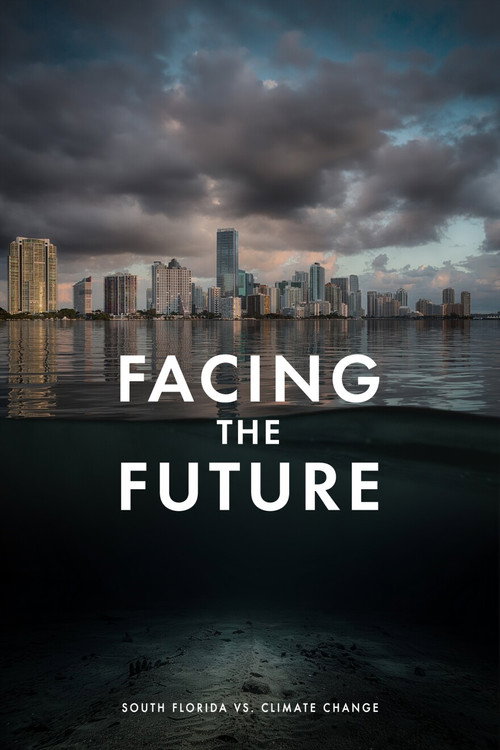 Facing the Future: South Florida vs. Climate Change official trailer poster