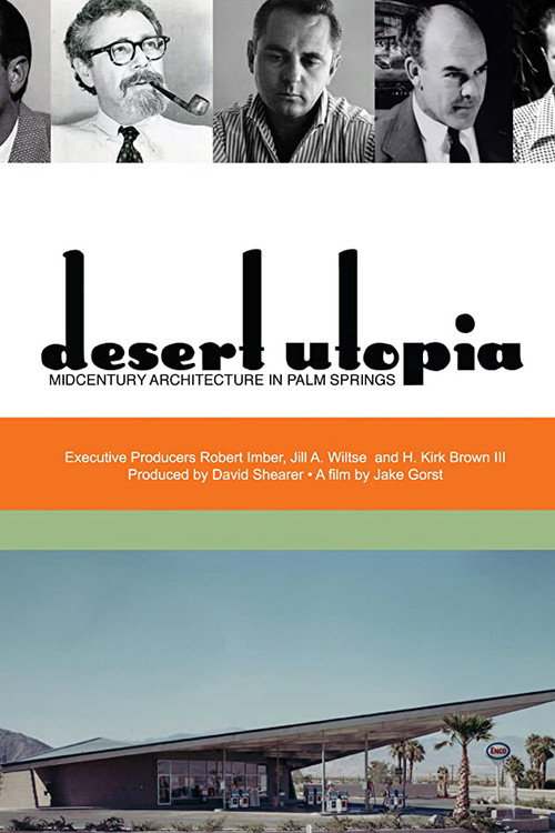 Desert Utopia: Mid-Century Architecture in Palm Springs official trailer poster