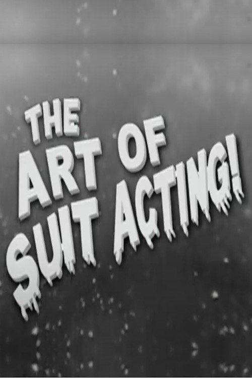The Art of Suit Acting! official trailer poster