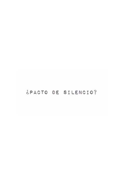 ¿Pacto de silencio? official trailer poster