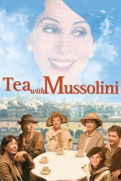 Tea with Mussolini official trailer poster