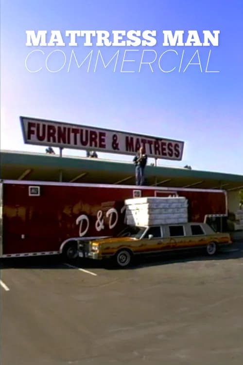 Mattress Man Commercial official trailer poster