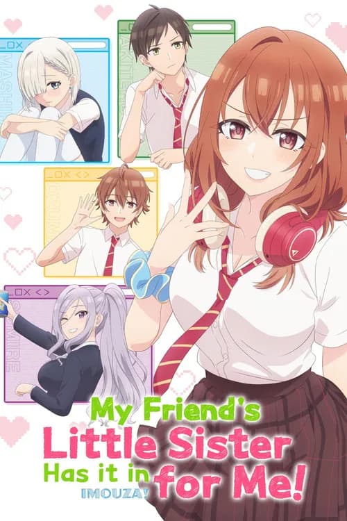 My Friend's Little Sister Has It In for Me! official trailer poster