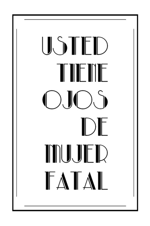 Usted tiene ojos de mujer fatal official trailer poster