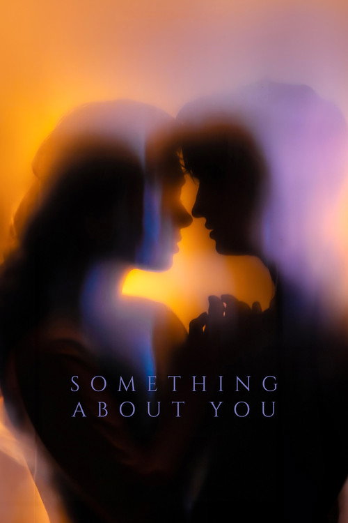 Something About You official trailer poster