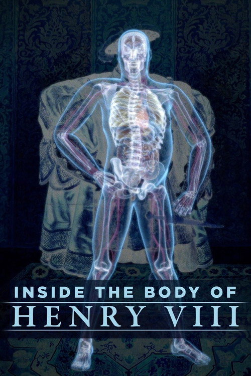 Inside the Body of Henry VIII official trailer poster