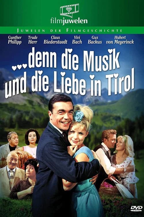 … denn die Musik und die Liebe in Tirol official trailer poster