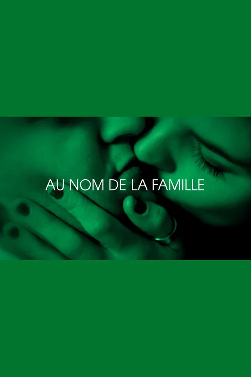 Au nom de la famille - Je t'aim3 - Trilogie de l'amour (Part 2) official trailer poster