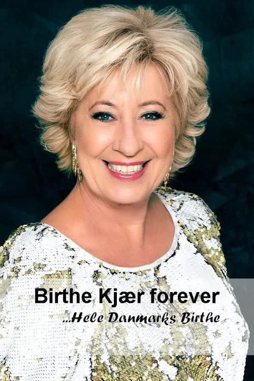 Birthe Kjær forever: Hele Danmarks Birthe official trailer poster