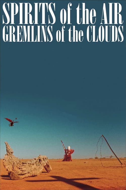 Spirits of the Air, Gremlins of the Clouds official trailer poster