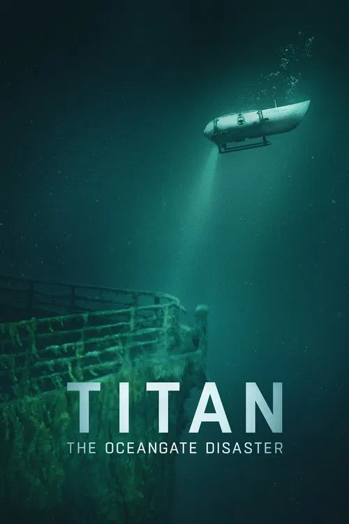 Titan: The OceanGate Submersible Disaster official trailer poster