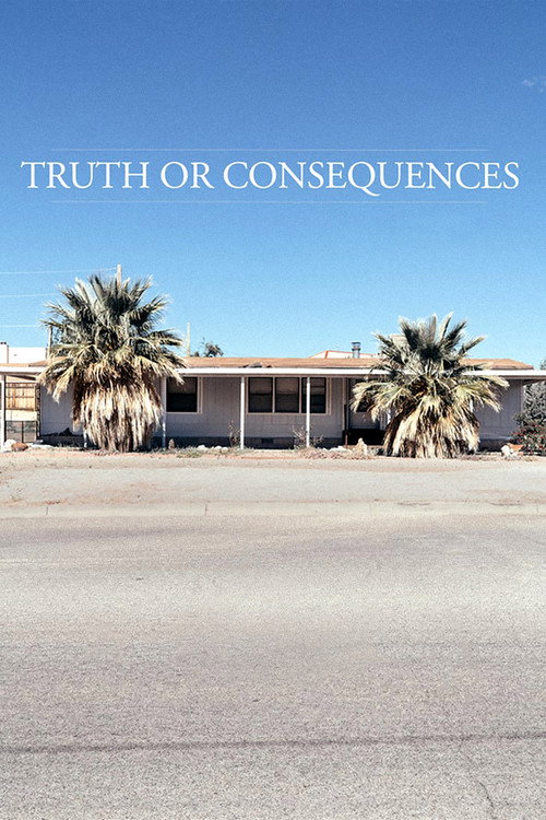 Truth or Consequences official trailer poster