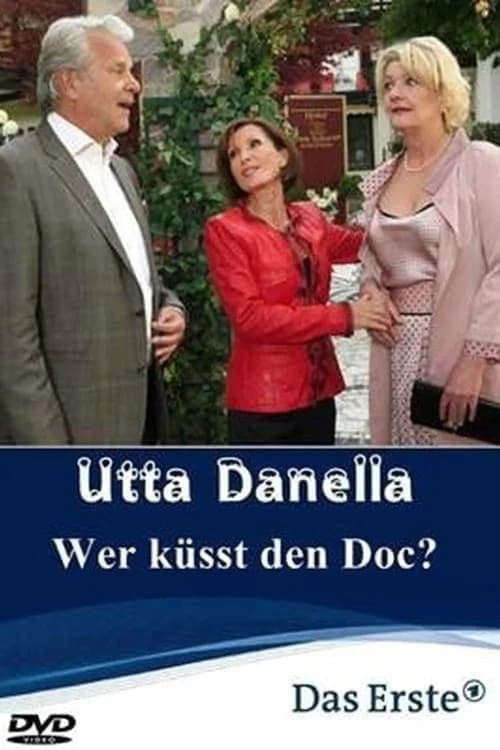 Utta Danella - Wer küsst den Doc? official trailer poster