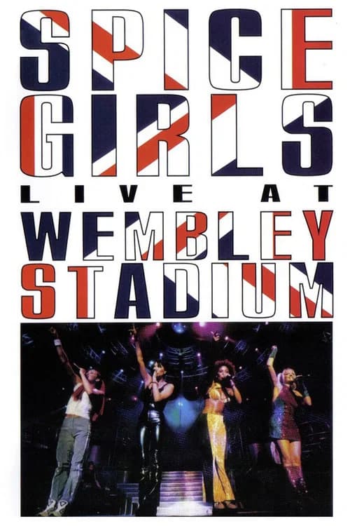 Spice Girls: Live at Wembley Stadium official trailer poster