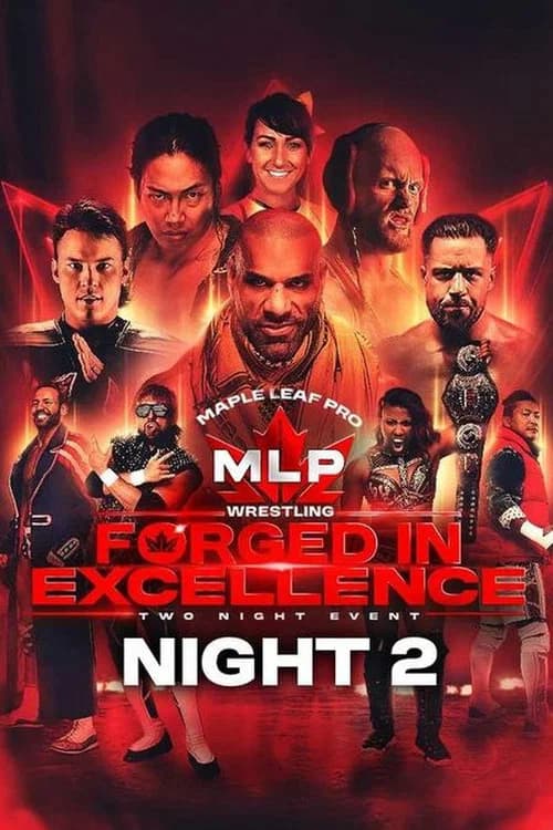 Maple Leaf Pro Wrestling - Forged In Excellence Night 2 official trailer poster