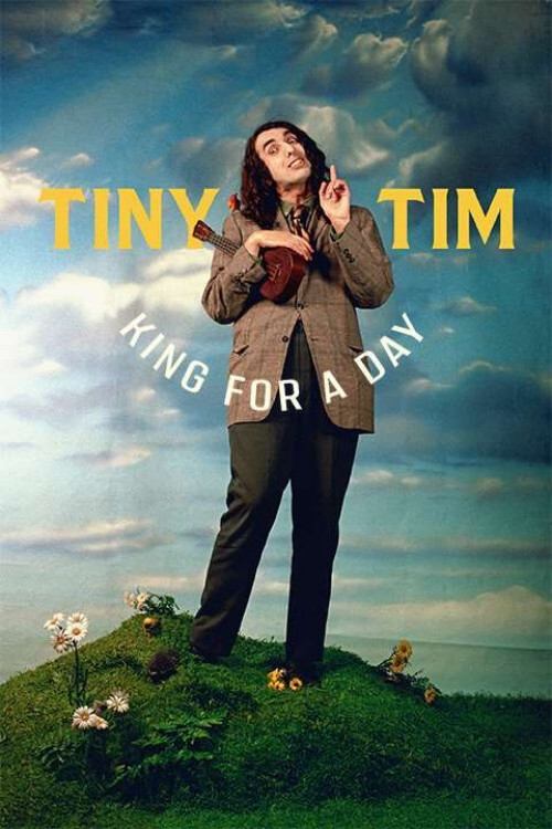 Tiny Tim: King for a Day official trailer poster