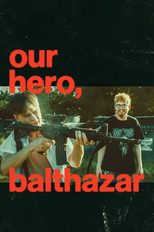 Our Hero, Balthazar official trailer poster