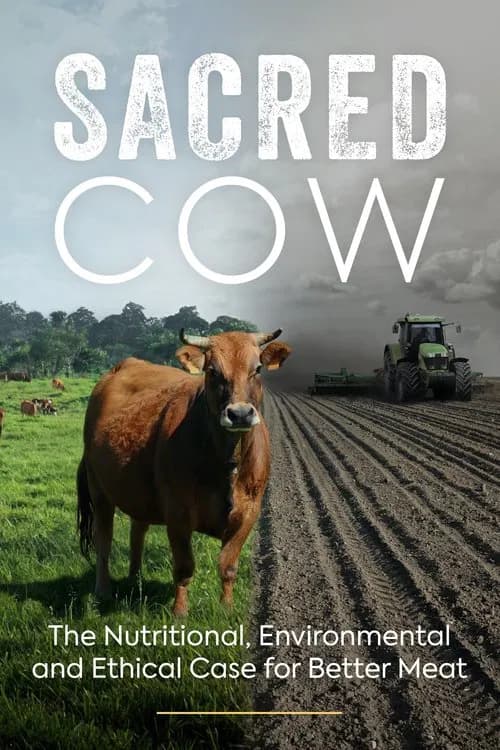 Sacred Cow: The Nutritional, Environmental and Ethical Case for Better Meat official trailer poster