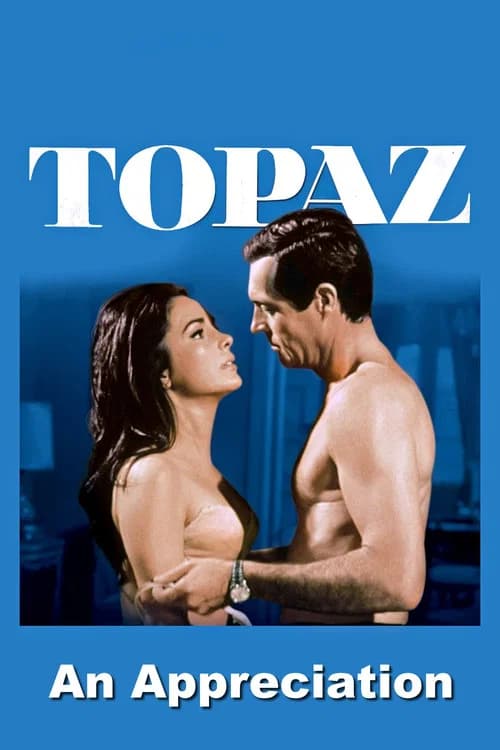 Topaz: An Appreciation by Film Critic/Historian Leonard Maltin official trailer poster