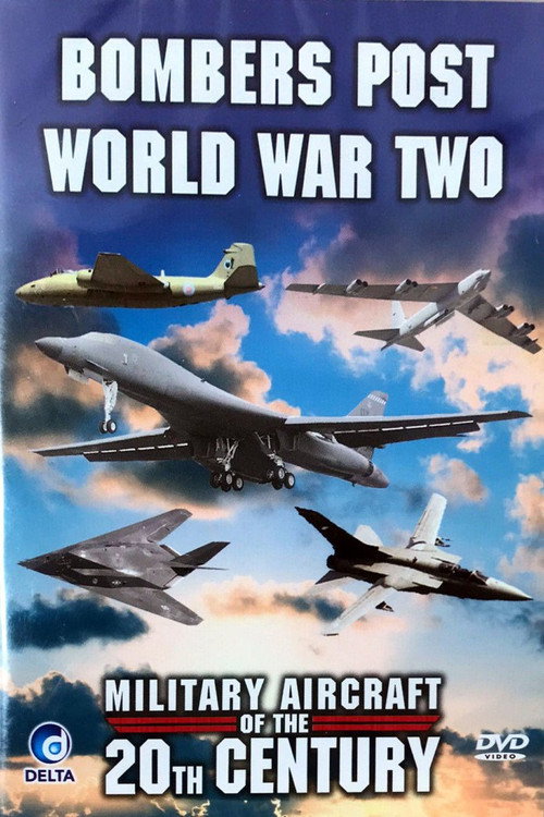 Military Aircraft of the 20th Century: Bombers Post World War Two official trailer poster