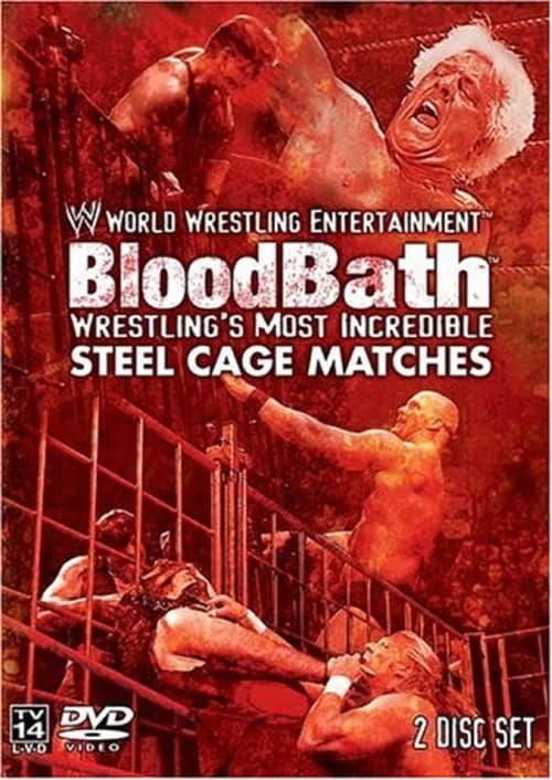 WWE: Bloodbath - Wrestling's Most Incredible Steel Cage Matches official trailer poster