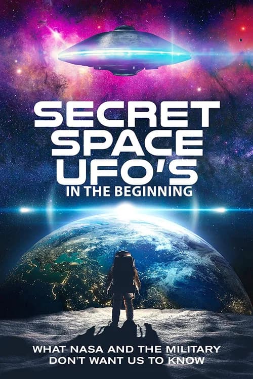 Secret Space UFOs - In the Beginning - Part 1 official trailer poster