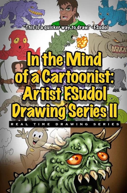 In the Mind of a Cartoonist: Artist F. Sudol Drawing Series II official trailer poster