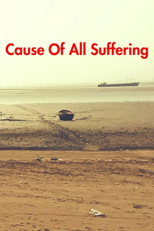 Cause Of All Suffering official trailer poster